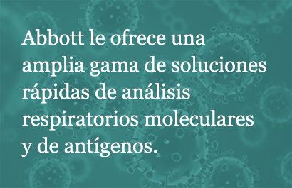 Abbott gives you the widest choice of rapid testing solutions for respiratory season.