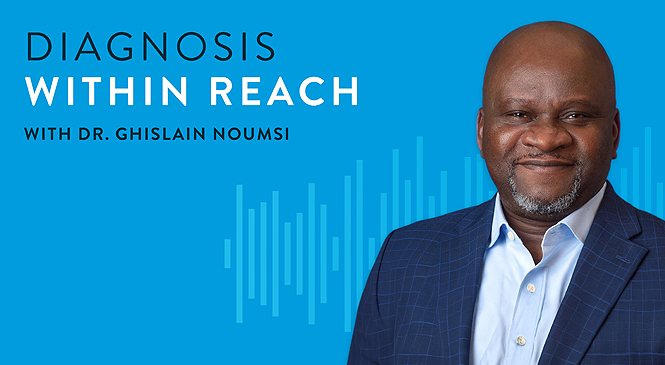 Abbott podcast graphic for Diagnosis Within Reach with Dr. Ghislain Noumsi featuring podcast branding and host image.