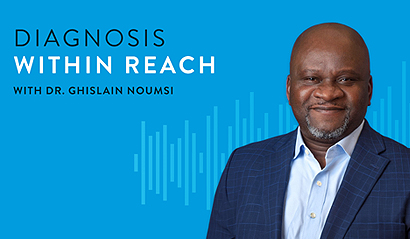 Diagnosis Within Reach with Dr. Ghislain Noumsi