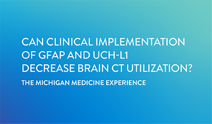 Clinical implementation of i-STAT TBI at Michigan Medicine